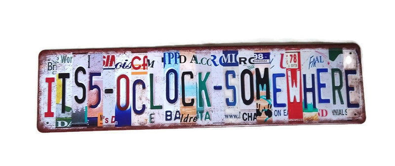 Its five O'Clock Somewhere Metal Bar Sign