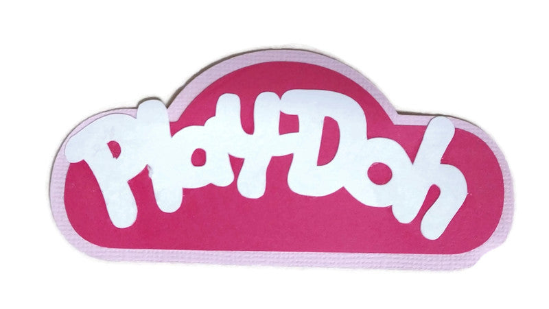 Play Doh Die Cut Paper Piecing Title