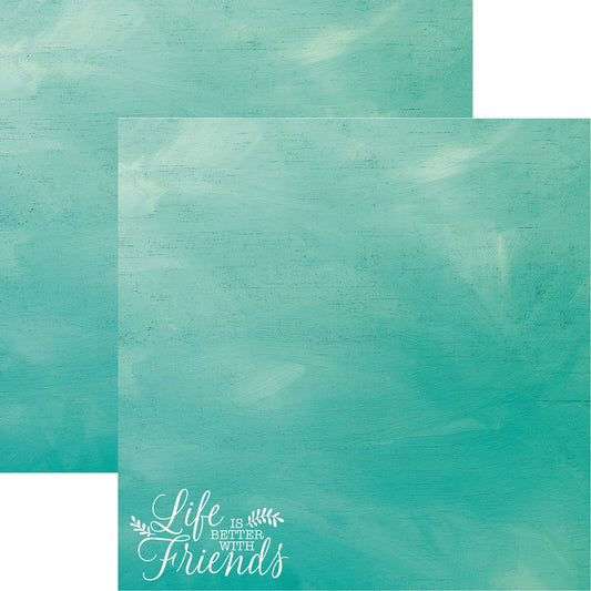 Reminisce  Friends Forever life is Better With Friends Scrapbook Paper